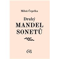 The Second Mandel of Sonnets - Miloň Čepelka