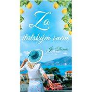 To the Italian dream - Jo Thomas