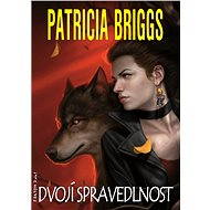 Dvojí spravedlnost - Patricia Briggs