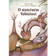 O statečném Tobiášovi - Petra Jánská