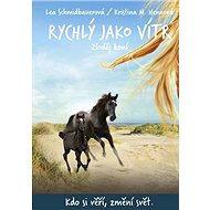 Rychlý jako vítr: Zloděj koní - Lea Schmidbauerová
