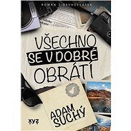 Všechno se v dobré obrátí - Adam Suchý