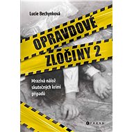 Opravdové zločiny 2 - Lucie Bechynková