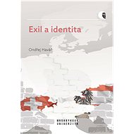 Exil a identita - Ondřej Haváč