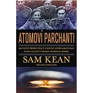 Atomoví parchanti - Sam Kean