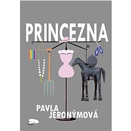Princezna - Pavla Jeronýmová