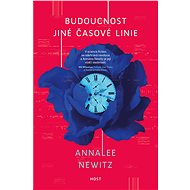 Budoucnost jiné časové linie - Annalee Newitzová