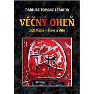 Věčný oheň, Jidi Majia – Život a dílo - Dariusz Tomasz Lebioda