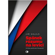 Spánek rozumu na levici - Jiří Dolejš
