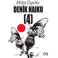 Haiku diary 4 - Miloň Čepelka