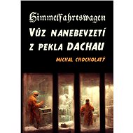 Himmelfahrtswagen - Michal Chocholatý