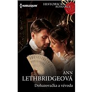 Dohazovačka a vévoda - Ann Lethbridgeová