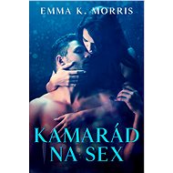 Kamarád na sex - Emma K. Morris
