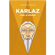 Karlaz: Posel je zprávou - PhDr. Tomáš Gavlas