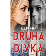 Druhá dívka - A.J. Bannerová