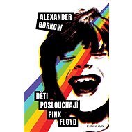 Děti poslouchají Pink Floyd - Alexander Gorkow