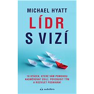 Lídr s vizí - Michael Hyatt