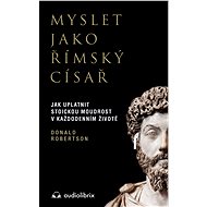 Myslet jako římský císař - Donald J. Robertson