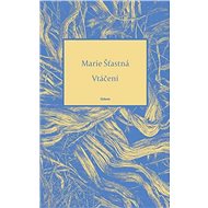 Vtáčení - Marie Šťastná