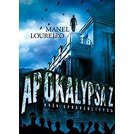 Apokalypsa Z: Hněv Spravedlivých - Manel Loureiro