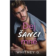 Dej šanci mně - G. Whitney