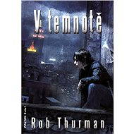 V temnotě - Rob Thurman