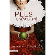 Ples u vévodkyně - Martina Monošová