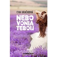 Nebo vonia tebou - Eva Hrašková