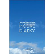 Modré diaľky - Maja Kadlečíková