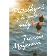 Přítelkyně z kamenné vily - Frances Mayesová