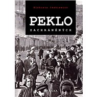 Peklo zachráněných - Elżbieta Isakiewicz