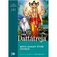 Pán Dattátreja, mých dvacet čtyři učitelů - Pán Dattátreja