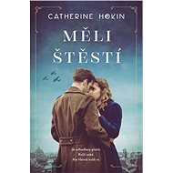 Měli štěstí - Catherine Hokin