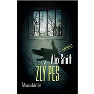 Zlý pes - Alexander Gordon Smith