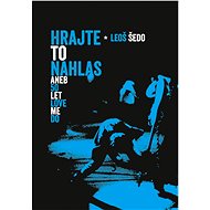 Hrajte to nahlas - Leoš Šedo