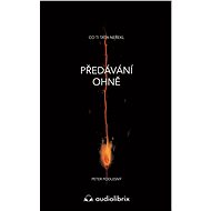 Předávání ohně - Peter Podlesný