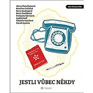 Jestli vůbec někdy - Petra Soukupová