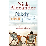Nikdy není pozdě - Nick Alexander