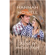 Když tě miluje Skot - Hannah Howell