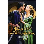 Jak se stát skotskou milenkou - Adrienne Basso