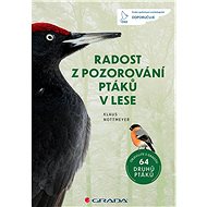 The joy of watching birds in the forest - Klaus Nottmeyer