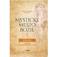 Mystické mesto Božie I - Počatie - Mary of Jesus of Ágreda