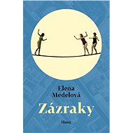 Zázraky - Elena Medelová