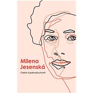 Cesta k jednoduchosti - Milena Jesenská