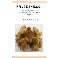 Prevence nemocí - PhDr. Martina Muknšnáblová MBA