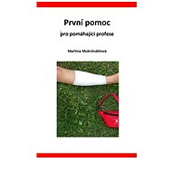 První pomoc pro pomáhající profese - PhDr. Martina Muknšnáblová MBA