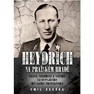 Heydrich na Pražském hradě - Emil Hruška