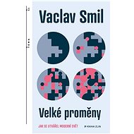 Velké proměny - Vaclav Smil