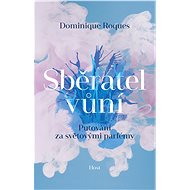 Sběratel vůní - Dominique Roques