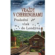 Cherringham Murders - Last Train to London - Matthew Costello